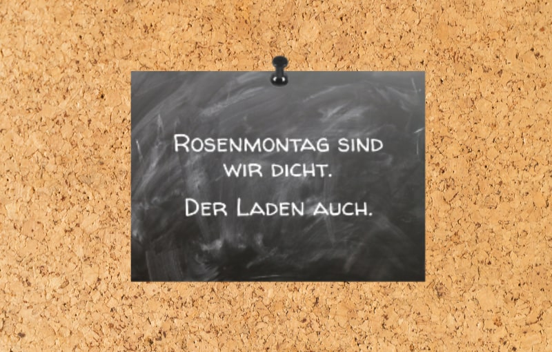 Postkarte: Rosenmontag sind wir dicht. Der Laden auch.