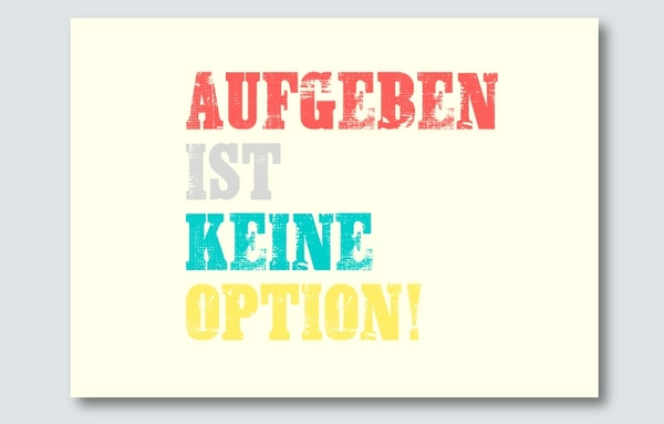 Aufgeben ist keine Option Postkarte