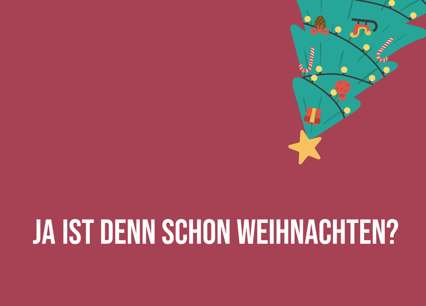 Ja ist denn schon Weihnachten? Postkarte jetzt versenden