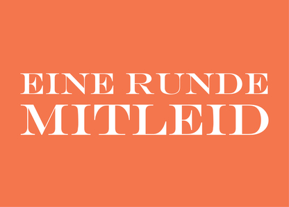 Eine Runde Mitleid - Gute Besserung Karte