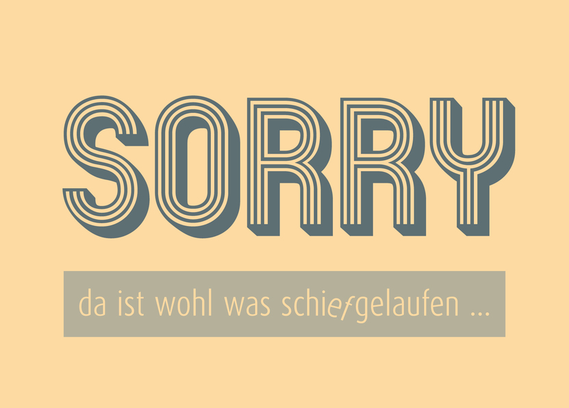 Postkarte Sorry da ist wohl was schief gelaufen