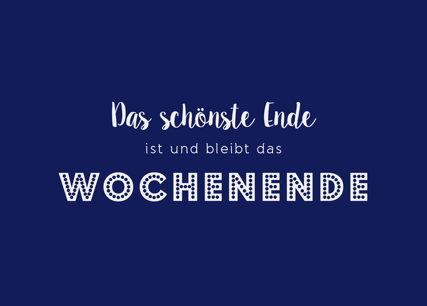 Postkarte Das schönste Ende ist und bleibt das Wochenende