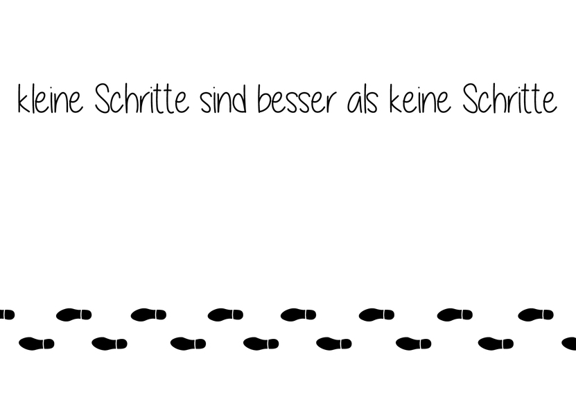 Kleine Schritte sind besser als keine Schritte - Postkarte versenden