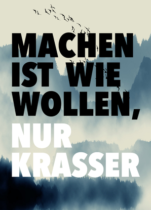 Machen ist wie wollen, nur krasser - Postkarte versenden