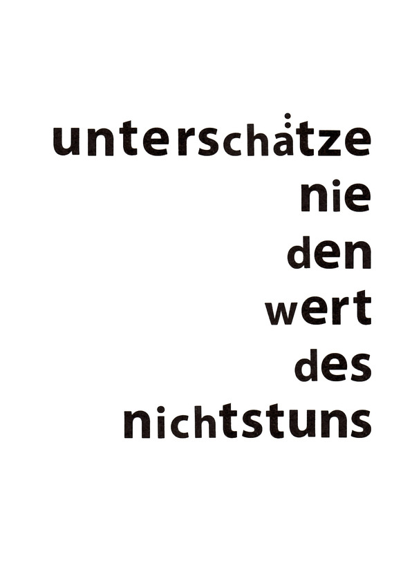 Unterschätze nie den Wert des Nichtstuns - Postkarte versenden