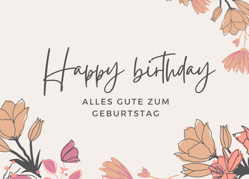Happy Birthday Alles Gute zum Geburtstag Blumen