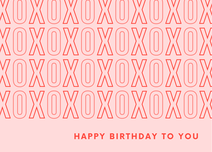 xoxo Happy Birthday to you