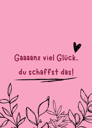 Gaaaaanz viel Glück, du schaffst das - Postkarte verschicken