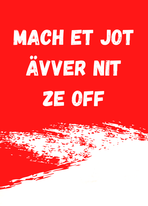 Mach et jot ävver nit ze oft Kölsches Grundgesetz Postkarte