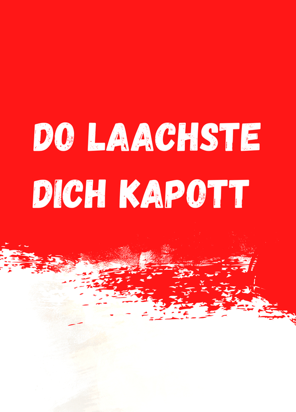 Do laachste dich kapott - Kölsches Grundgestz