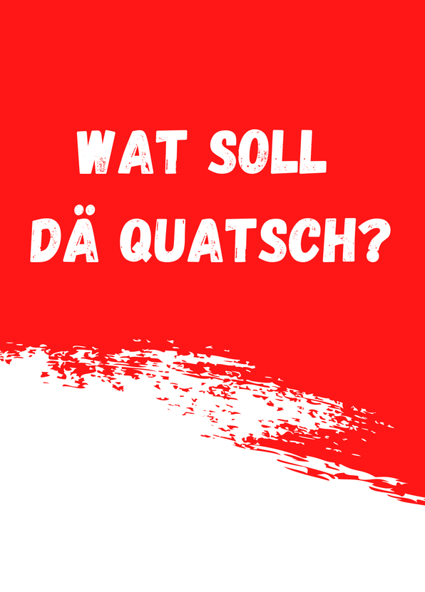 Wat soll dä Quatsch? Kölsches Grundgesetz