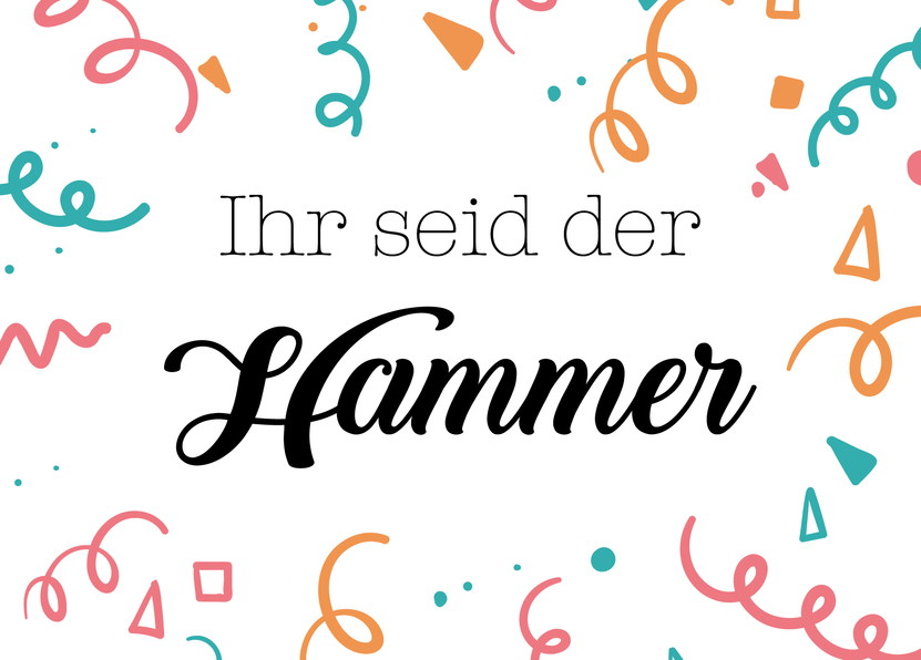 Ihr seid der Hammer Konfetti - Postkarte versenden