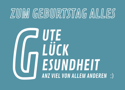 Zum Geburtstag alles Gute Glück Gesundheit