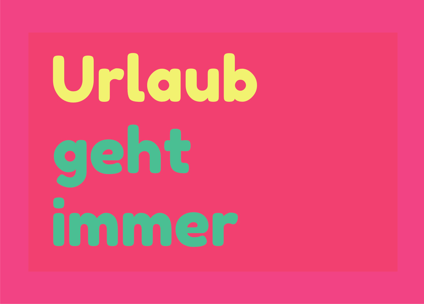Urlaub geht immer - Postkarte verschicken