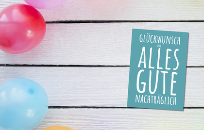 Nachträglich gratulieren