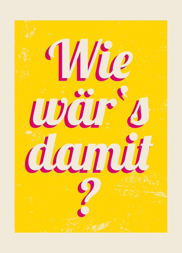 Wie wär's damit? - Jetzt Postkarte versenden