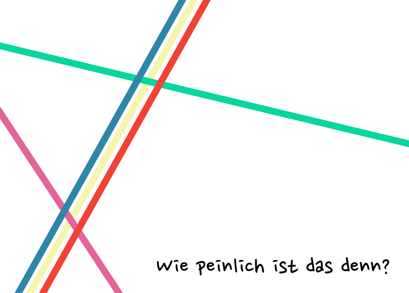 Wie peinlich ist das denn? - Postkarte versenden