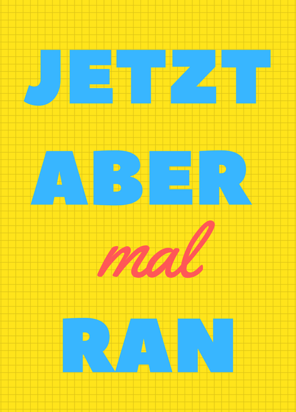 Jetzt aber mal ran