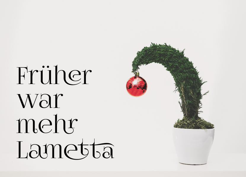 Früher war mehr Lametta - Postkarte jetzt verschicken