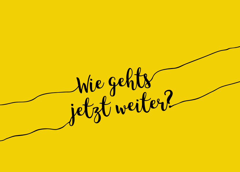 Wie gehts jetzt weiter? - Postkarte jetzt online verschicken