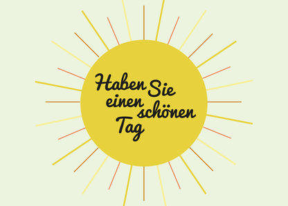 Haben Sie einen schönen Tag - Postkarte jetzt verschicken
