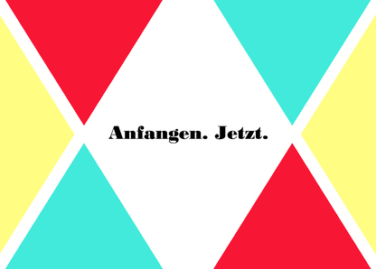 Anfangen. Jetzt. - Postkarte online schreiben