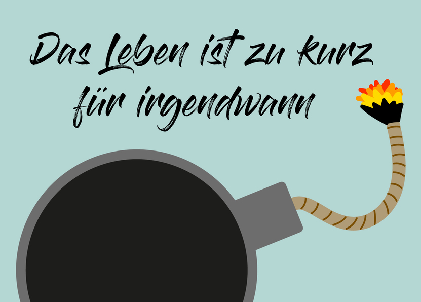 Das Leben ist zu kurz für irgendwann - Postkarte versenden