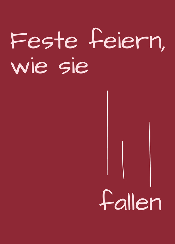 Feste feiern, wie sie fallen - Postkarte versenden