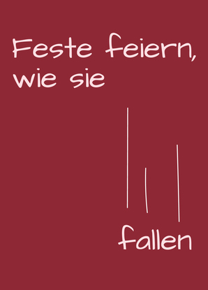 Feste feiern, wie sie fallen - Postkarte versenden