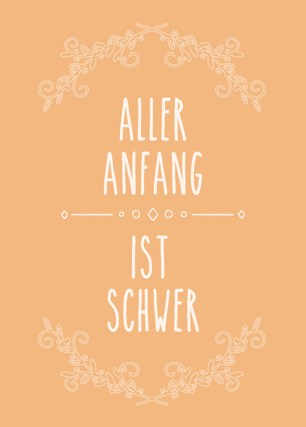 Aller Anfang ist schwer - Postkarte jetzt versenden