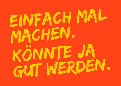 Einfach mal machen könnte ja gut werden - Postkarte