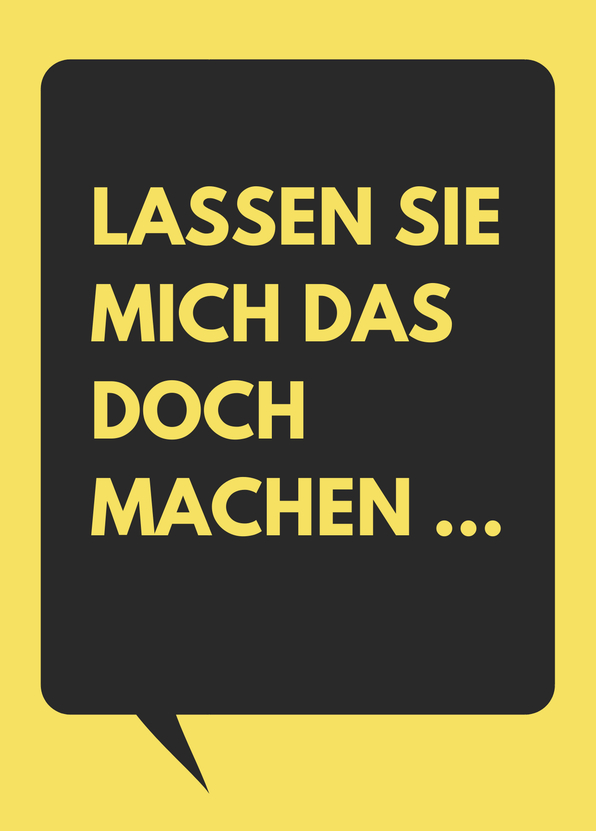 Lassen Sie mich das doch machen - Postkarte versenden