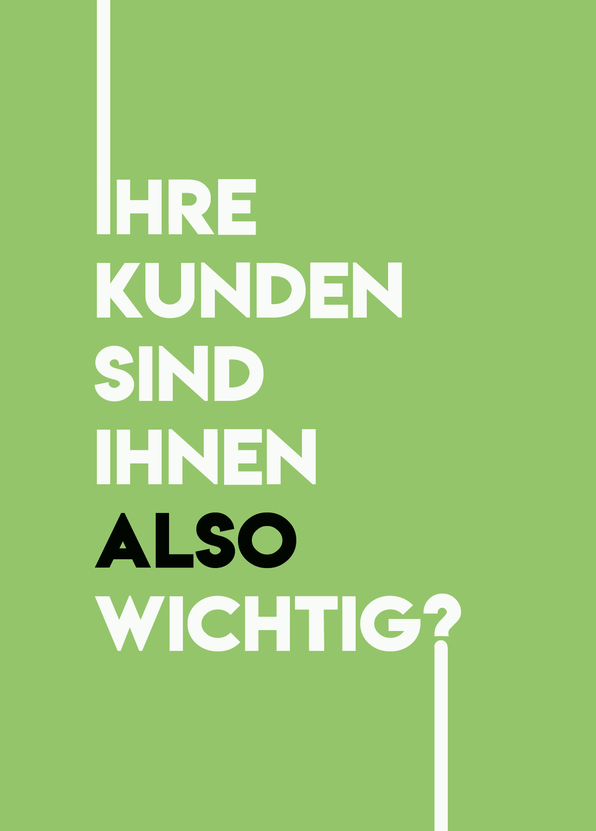 Ihre Kunden sind Ihnen also wichtig? - Postkarte versenden