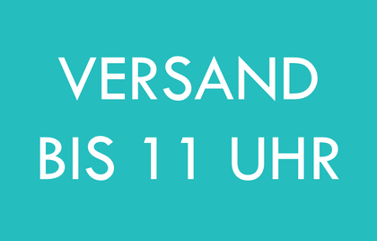 Versand bis 11 Uhr