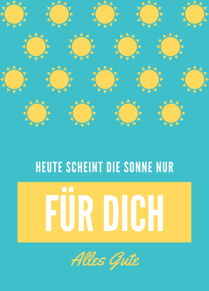 Heute scheint die Sonne nur für dich Alles Gute - Postkarte