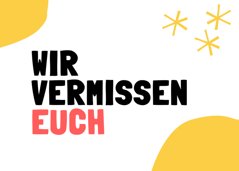 Wir vermissen euch - Postkarte online verschicken