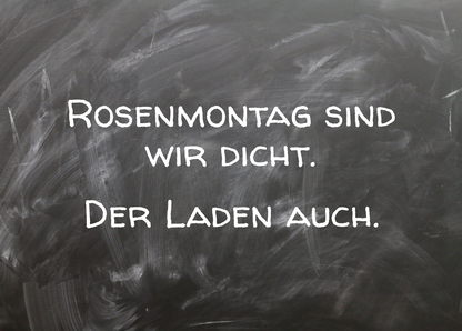 Rosenmontag sind wir dicht. Der Laden auch. - Postkarte