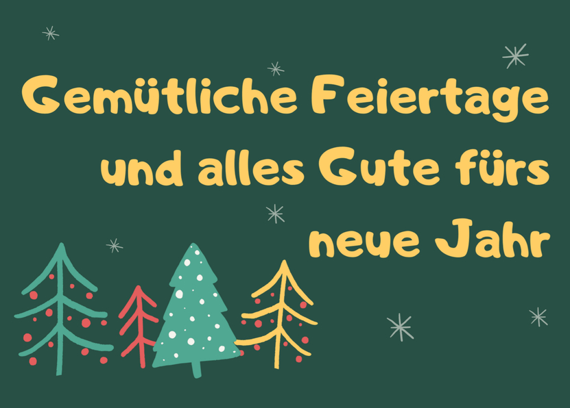 Gemütliche Feiertage und alles Gute fürs neue Jahr