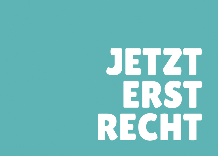 Jetzt erst recht - Postkarte jetzt online verschicken