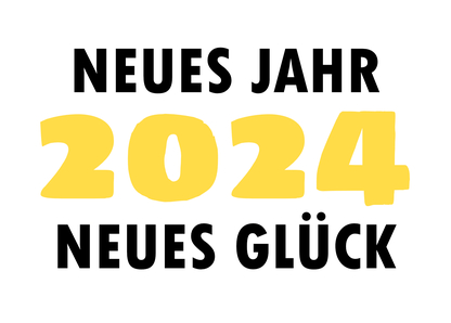 Neues Jahr neues Glück 2024 - Neujahrskarte