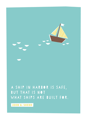 A Ship in Harbor is Safe ... - Postkarte versenden