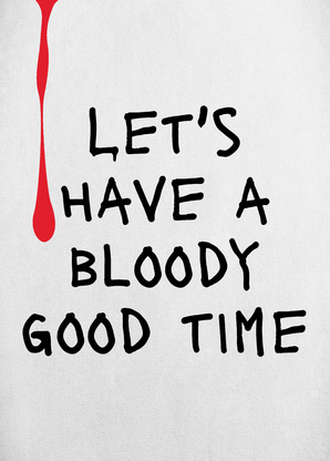Let's have a bloody good time - Postkarte verschicken
