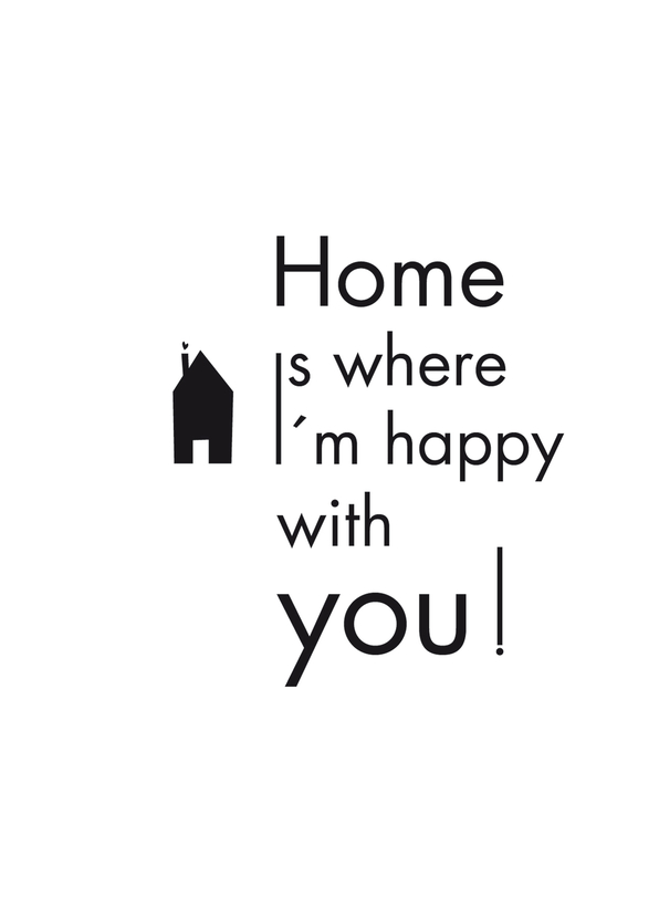 Home is where I'm happy with you - Postkarte schreiben