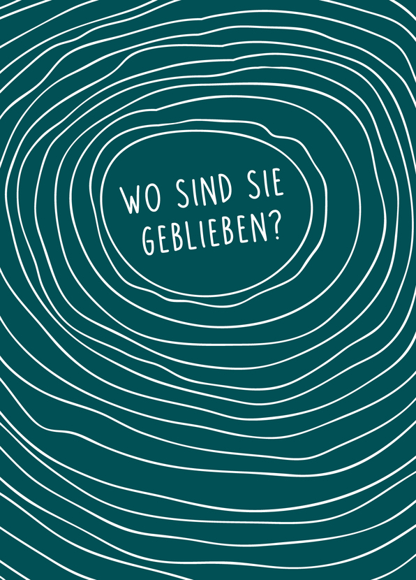 Wo sind Sie geblieben? - Postkarte jetzt online versenden