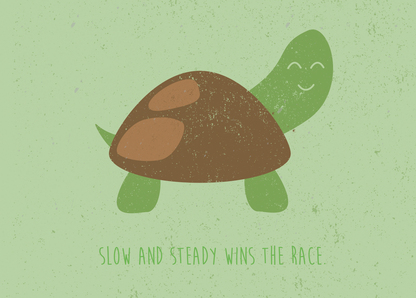 Slow and steady wins the race - Postkarte versenden